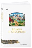 Bizantul si cruciadele - Jonathan Harris