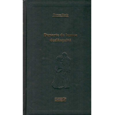 Thomas Hardy - Departe de lumea dezlantuita (Vol. 62) - 106522 foto