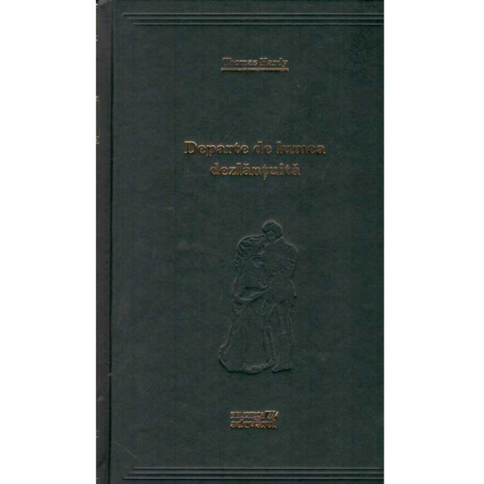 Thomas Hardy - Departe de lumea dezlantuita (Vol. 62) - 106522