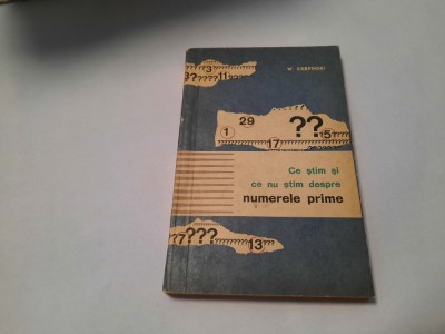 W SIERPINSKI CE STIM SI CE NU STIM DESPRE NUMERELE PRIME--RF8/3 foto