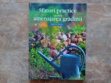 Sfaturi practice pentru amenajarea gradinii - Rapid și Eficient, 2005