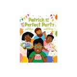 Patrick and the Not So Perfect Party