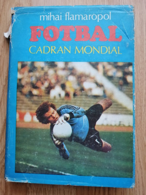 Mihai Flamaropol - Fotbal. Cadran mondial, 1984 foto