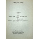 Serban Milcoveanu - Politica in intrebari cu/fara raspunsuri - vol. 1 (Editia: 2002)