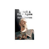 To Hell &amp;amp; Back Again: My Complete Story