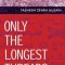 Only the Longest Threads