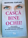 Casca bine ochii - Mariana Caplan