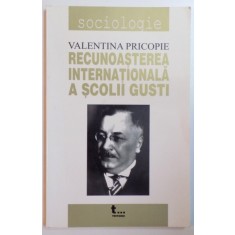 RECUNOASTEREA INTERNATIONALA A SCOLII GUSTI de VALENTINA PRICOPIE , 2004,