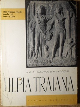 ULPIA TRAIANA-C. DAICOVICIU, H. DAICOVICIU-268548 foto