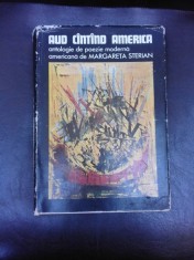 AUD CANTAND AMERICA - MARGARETA STERIAN (Antologie de poezie moderna americana) cu dedicatie pentru Petru Comarnescu