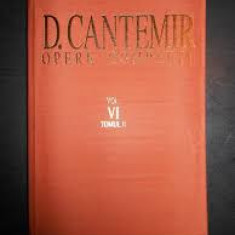 Opere complete, vol.VI tomul II - D. Cantemir