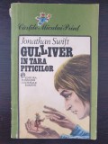 GULLIVER IN TARA PITICILOR - Jonathan Swift