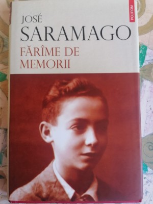 Jose Saramago - Farame de memorii/Farime de memorii foto