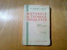 MISTERELE SI TEHNICA SEXUALITATII - Michail Prunk - Cugetarea, 1931, 271 p. foto