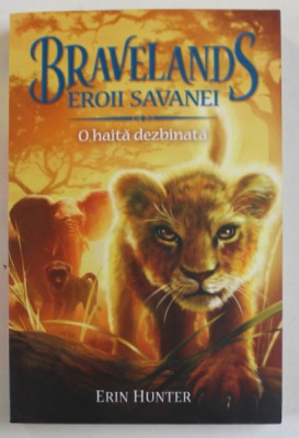 BRAVELANDS , EROII SAVANEI , O HAITA DEZBINATA , VOLUMUL I de ERIN HUNTER , 2021 foto