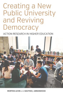 Creating a New Public University and Reviving Democracy: Action Research in Higher Education foto