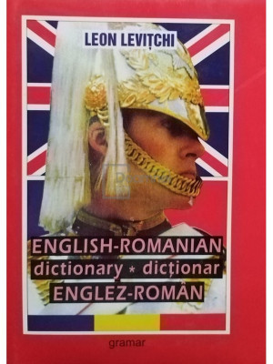 Leon Levitchi - English - romanian dictionary. Dictionar englez - roman (editia 2007) foto