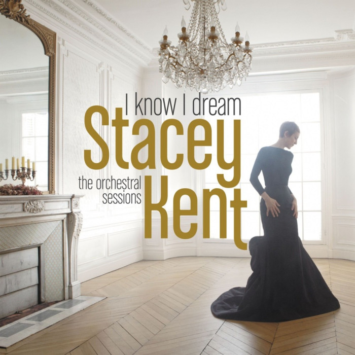 Stacey Kent I Know I Dream : The Orchestral Sessions (cd)