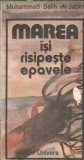Marea isi risipeste epavele - Muhammad Salih Al-Jabiri, Editura Univers 1975, Literatura Clasica, Roman Vechi, Carte Colectie