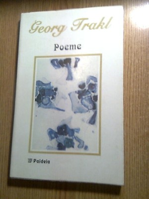 Georg Trakl - Poeme/Dichtungen (1991; Prima editie bilingva; trad. Mihail Nemes) foto