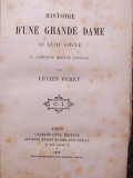 Lucien Perey - Histoire d&#039;une grande dame au XVIII siecle (1888)