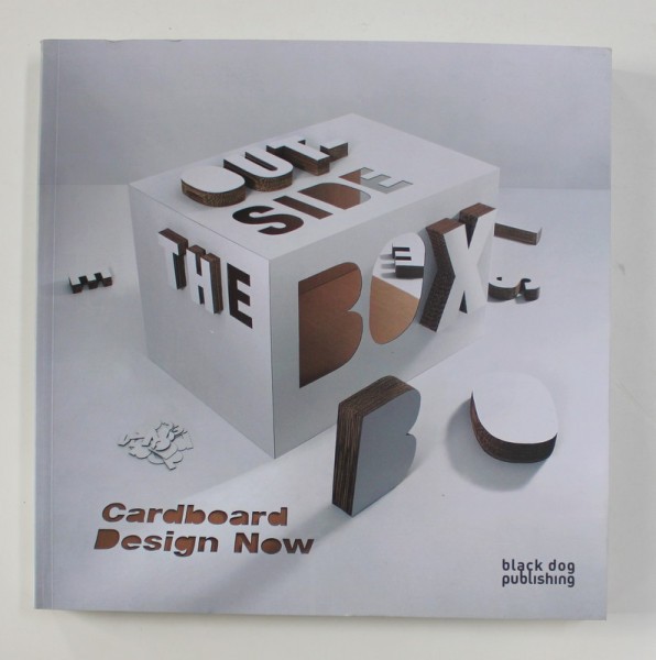 OUTSIDE THE BOX - CARDBOARD DESIGN NOW , 2010