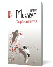 Dupa cutremur - Haruki Murakami - Polirom