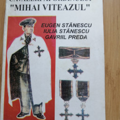 Ilie Manole - Cavalerii ordinului Mihai Viteazul - Editura: Universal : 1996