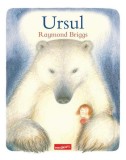 Ursul - Hardcover - Raymond Briggs - Grafic Art