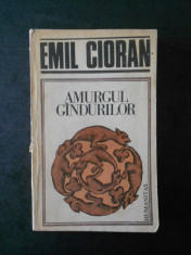 EMIL CIORAN - AMURGUL GANDURILOR (coperta usor uzata) foto