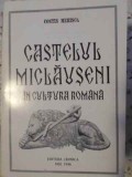 Castelul Miclauseni in Cultura Romana - Costin Merisca, Editura Cronica 1996, Carte Istorie, 192 Pagini