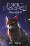 Pisicile războinice. Zorii clanurilor. Calea Stelelor (Vol. 30) - Erin Hunter