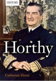 Horthy - Catherine Horel