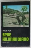SPRE KILIMANDJARO de TRAIAN FILIP , 1976