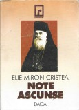 C9421N Note ascunse, &icirc;nsemnări personale (1895-1937) de Elie Miron Cristea, Patriarhul Rom&acirc;niei, 1999, Cluj-Napoca