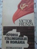 ISTORIA STALINISMULUI IN ROMANIA-VICTOR FRUNZA, Humanitas