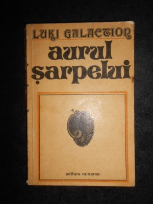 Luki Galaction - Aurul sarpelui (1979) foto