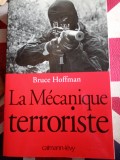 Bruce Hoffman, La mecanique terroriste