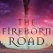 The Fireborn Road
