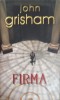 Firma - John Grisham - Roman RAO 2007, 528 pagini