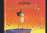 Cumpara ieftin POCAHONTAS - PAINTING WITH THE WIND - BY TEDDY SLATER - DISENEY&#039;S ILLUSTRATED