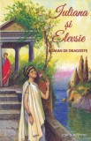 Cumpara ieftin Iuliana si Elevsie - Roman de dragoste captivant de Iosif D. Agapitou, poveste de iubire interzisa, limba romana, stare buna, brosata