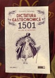 Constantin Bacalbasa - Dictatura gastronomica. 1501 feluri de mancari (volumul 1)