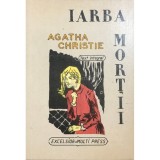 Agatha Christie - Iarba mortii (Editia: 1991)