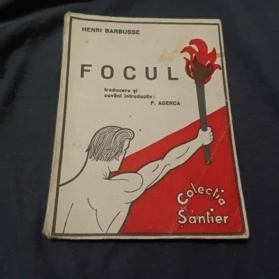 Carte Focul de Henri Barbusse in romaneste de F. Aderca anul 1930 / 52 pagini ! foto