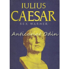 Iulius Caesar - Rex Warner