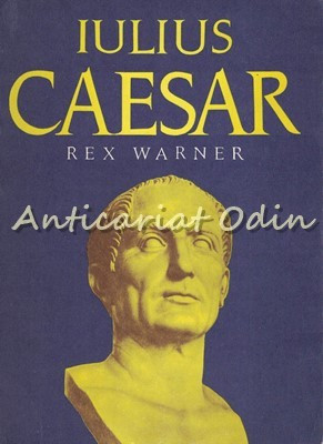Iulius Caesar - Rex Warner foto