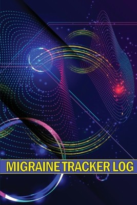 Migraine Tracker Log: Professional Detailed Logbook for all your Migraines and Severe Headaches foto
