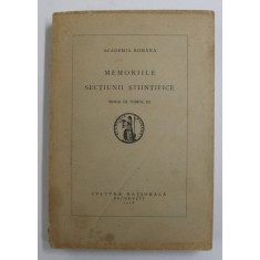 ACADEMIA ROMANA - MEMORIILE SECTIUNII STIINTIFICE , SERIA III , TOMUL III , AUTORI ROMANI (VEZI DESCIEREA ) , 1926