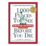 1,000 Places to See in the United States and Canada Before You Die